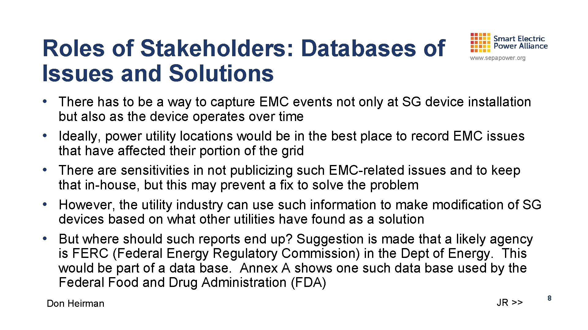 Roles of Stakeholders: Databases of Issues and Solutions www. sepapower. org • There has