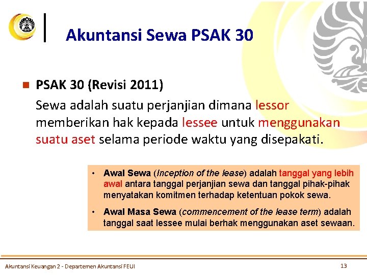 Akuntansi Sewa PSAK 30 n PSAK 30 (Revisi 2011) Sewa adalah suatu perjanjian dimana