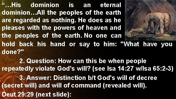 “…His dominion is an eternal dominion…All the peoples of the earth are regarded as