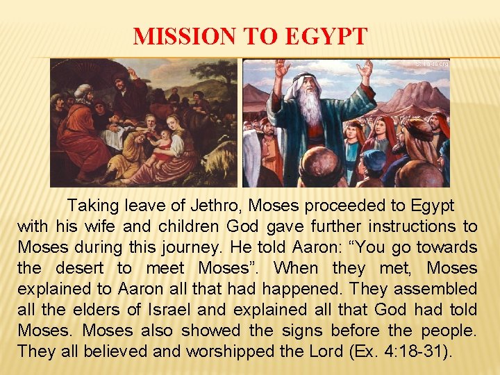 MISSION TO EGYPT Taking leave of Jethro, Moses proceeded to Egypt with his wife