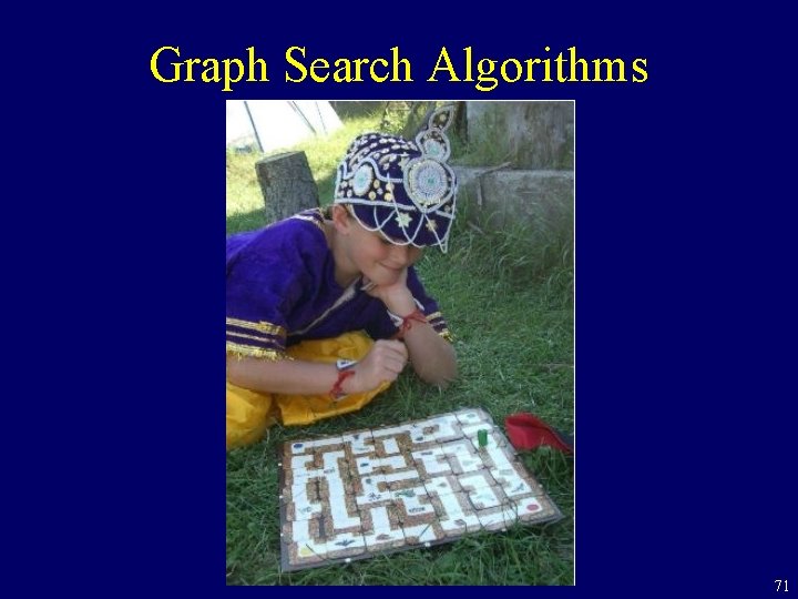 Graph Search Algorithms 71 