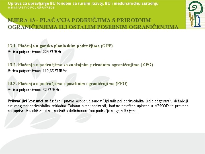 Uprava za upravljanje EU fondom za ruralni razvoj, EU i međunarodnu suradnju MINISTARSTVO POLJOPRIVREDE