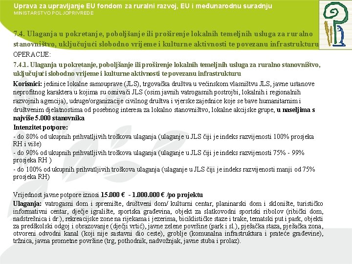 Uprava za upravljanje EU fondom za ruralni razvoj, EU i međunarodnu suradnju MINISTARSTVO POLJOPRIVREDE