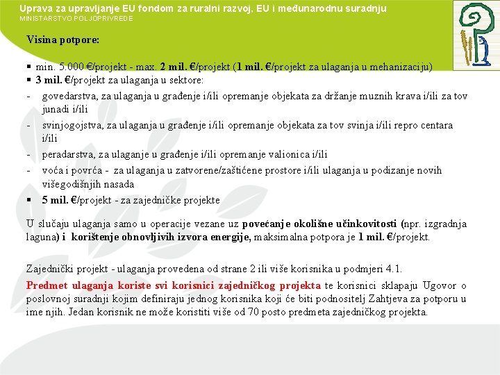 Uprava za upravljanje EU fondom za ruralni razvoj, EU i međunarodnu suradnju MINISTARSTVO POLJOPRIVREDE