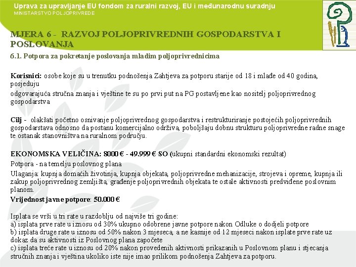 Uprava za upravljanje EU fondom za ruralni razvoj, EU i međunarodnu suradnju MINISTARSTVO POLJOPRIVREDE