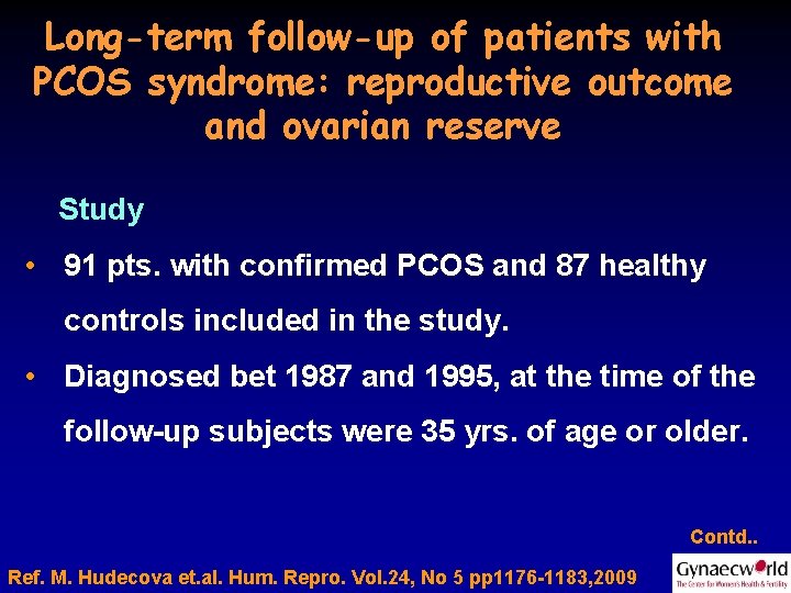 Long-term follow-up of patients with PCOS syndrome: reproductive outcome and ovarian reserve Study •