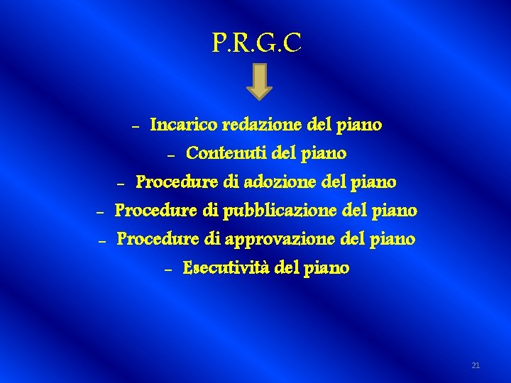 P. R. G. C - Incarico redazione del piano - Contenuti del piano -