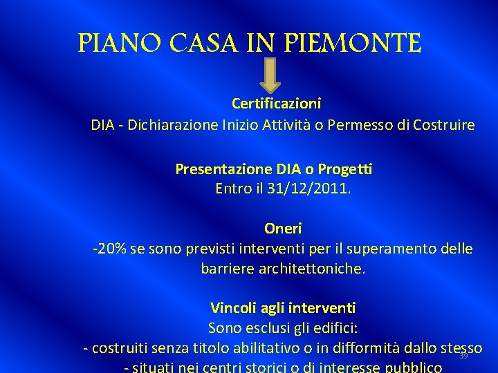 PIANO CASA IN PIEMONTE Certificazioni DIA - Dichiarazione Inizio Attività o Permesso di Costruire