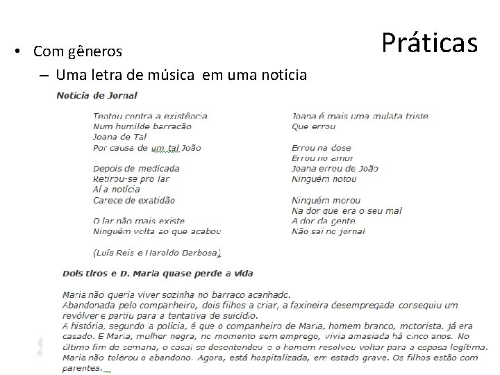  • Com gêneros – Uma letra de música em uma notícia Práticas 