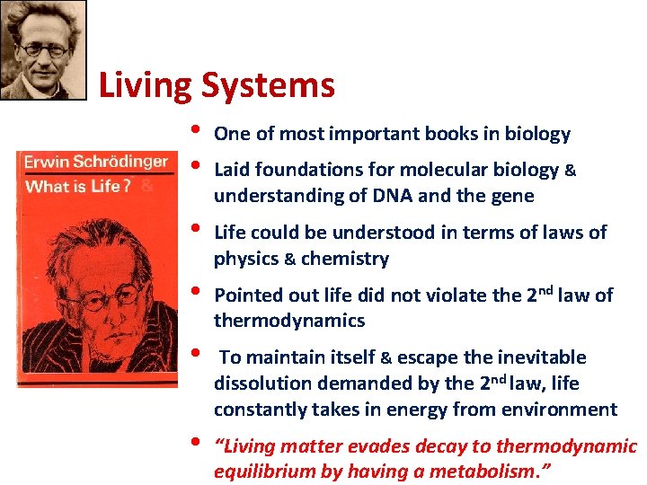 Living Systems • • One of most important books in biology • Life could