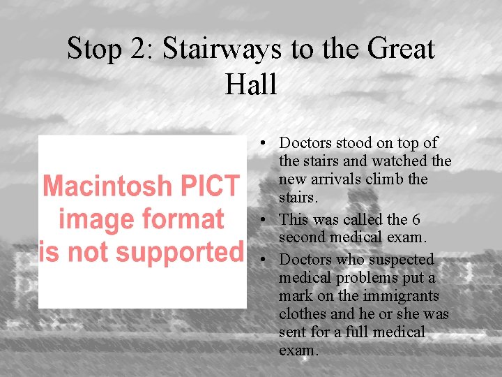 Stop 2: Stairways to the Great Hall • Doctors stood on top of the