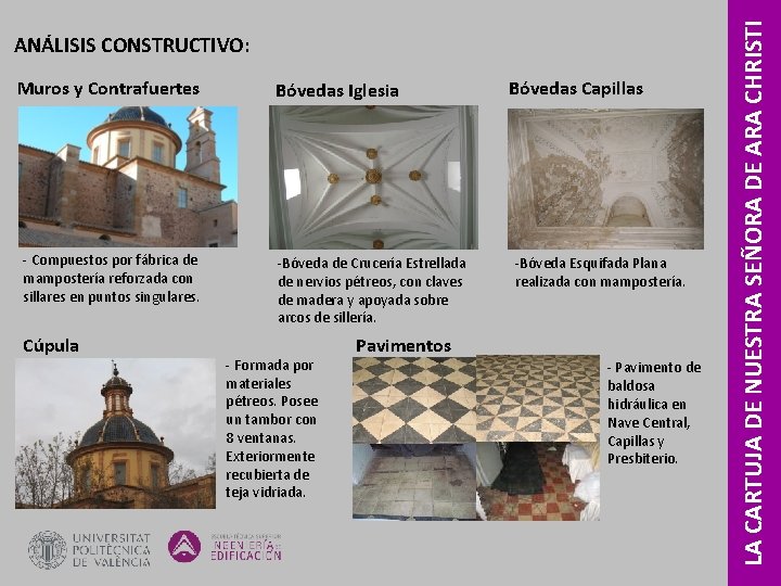 Muros y Contrafuertes ‐ Compuestos por fábrica de mampostería reforzada con sillares en puntos Muros y Contrafuertes ‐ Compuestos por fábrica de mampostería reforzada con sillares en puntos