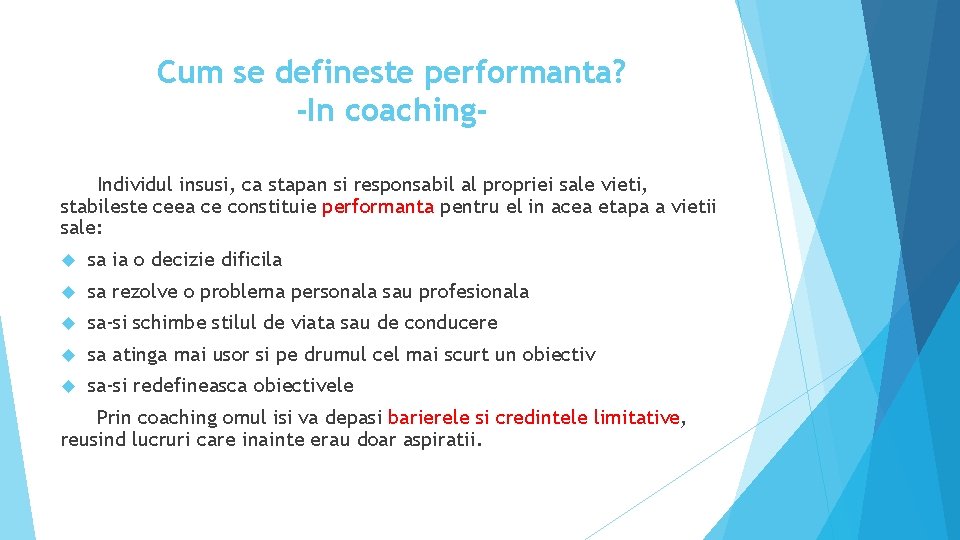 Cum se defineste performanta? -In coaching. Individul insusi, ca stapan si responsabil al propriei