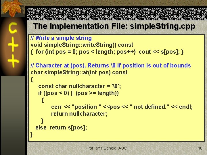 The Implementation File: simple. String. cpp // Write a simple string void simple. String: The Implementation File: simple. String. cpp // Write a simple string void simple. String: