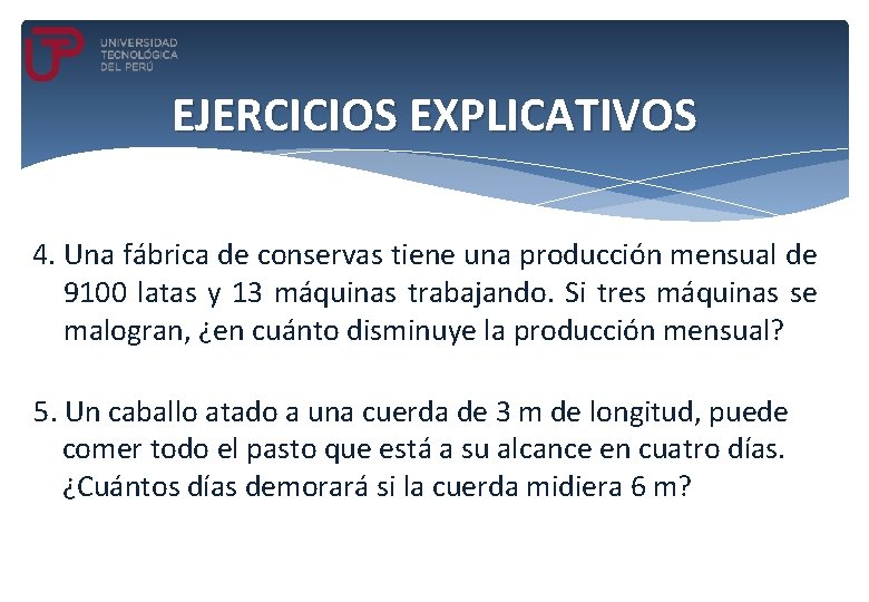 EJERCICIOS EXPLICATIVOS 4. Una fábrica de conservas tiene una producción mensual de 9100 latas EJERCICIOS EXPLICATIVOS 4. Una fábrica de conservas tiene una producción mensual de 9100 latas