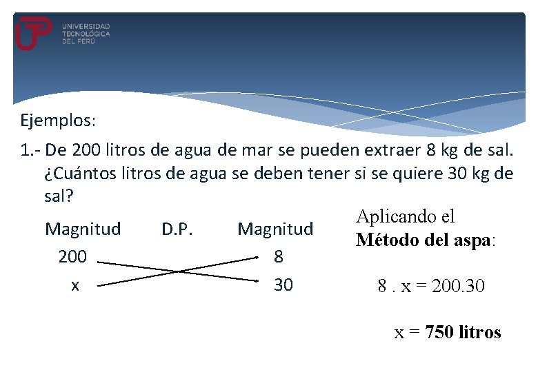 Ejemplos: 1. - De 200 litros de agua de mar se pueden extraer 8 Ejemplos: 1. - De 200 litros de agua de mar se pueden extraer 8