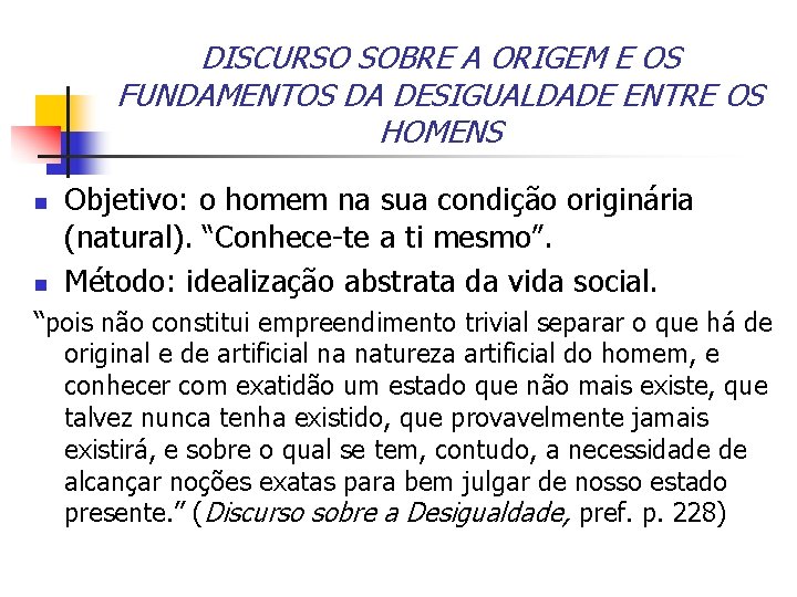 DISCURSO SOBRE A ORIGEM E OS FUNDAMENTOS DA DESIGUALDADE ENTRE OS HOMENS n n