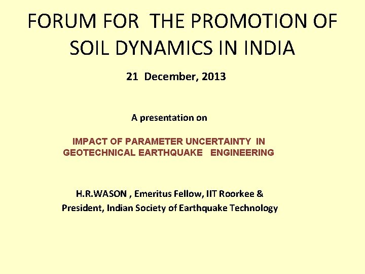 FORUM FOR THE PROMOTION OF SOIL DYNAMICS IN