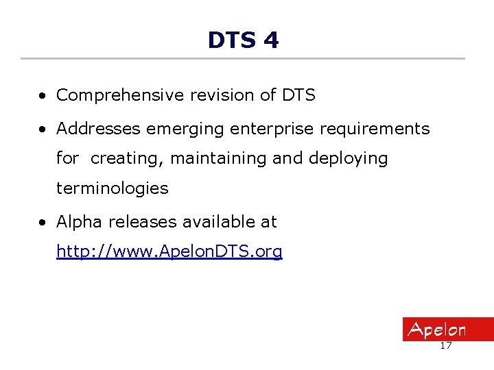 DTS 4 • Comprehensive revision of DTS • Addresses emerging enterprise requirements for creating, DTS 4 • Comprehensive revision of DTS • Addresses emerging enterprise requirements for creating,
