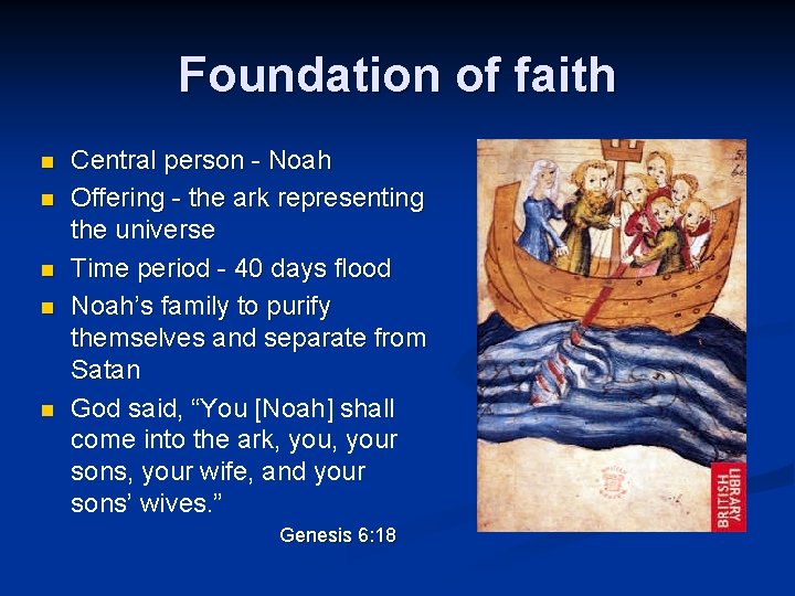 Foundation of faith n n n Central person - Noah Offering - the ark