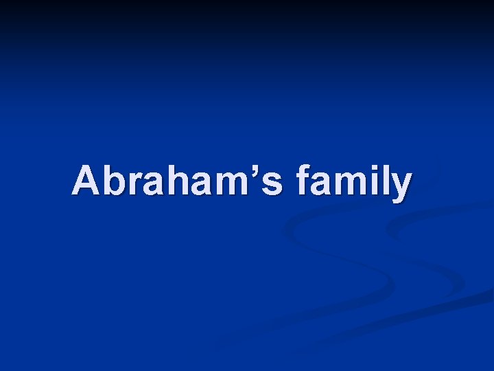 Abraham’s family 
