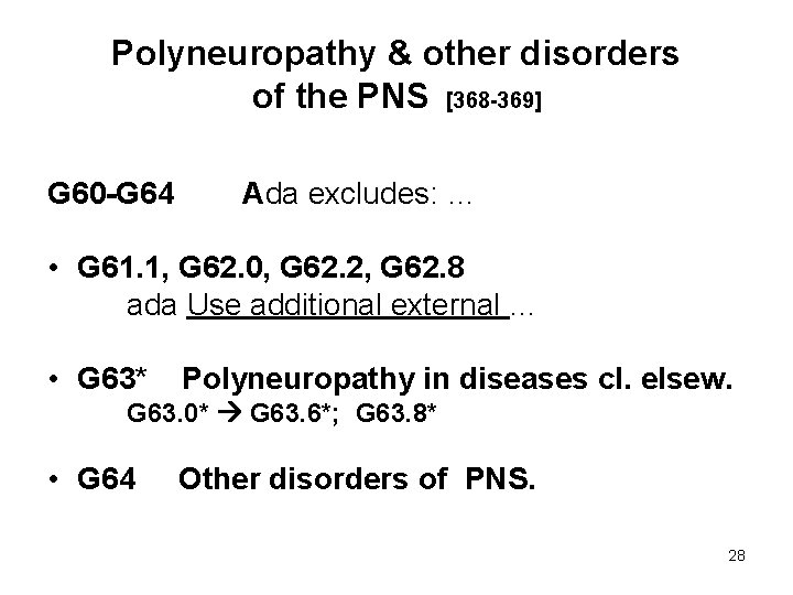 Polyneuropathy & other disorders of the PNS [368 -369] G 60 -G 64 Ada