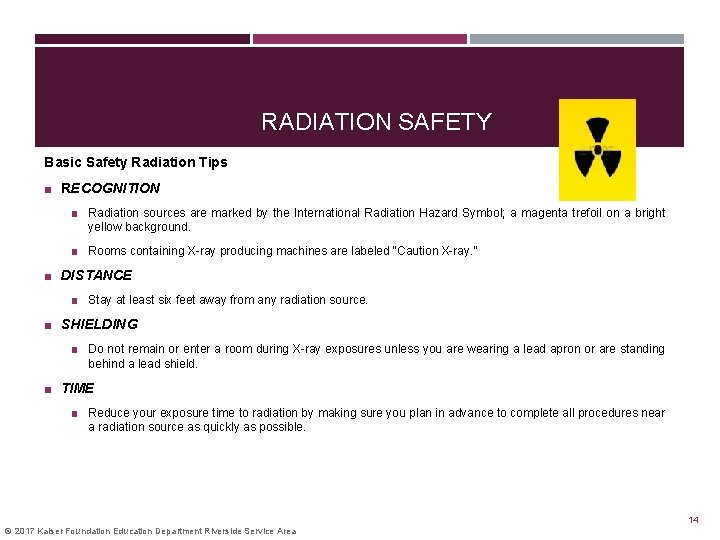 RADIATION SAFETY Basic Safety Radiation Tips ■ RECOGNITION ■ Radiation sources are marked by