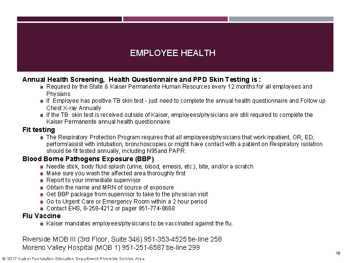 EMPLOYEE HEALTH Annual Health Screening, Health Questionnaire and PPD Skin Testing is : ■