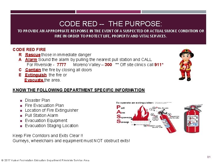 CODE RED -- THE PURPOSE: TO PROVIDE AN APPROPRIATE RESPONSE IN THE EVENT OF