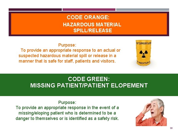 CODE ORANGE: HAZARDOUS MATERIAL SPILL/RELEASE Purpose: To provide an appropriate response to an actual