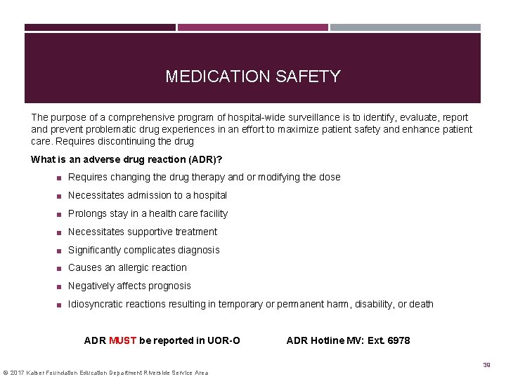 MEDICATION SAFETY The purpose of a comprehensive program of hospital-wide surveillance is to identify,