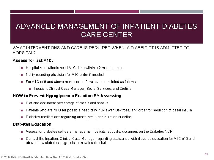 ADVANCED MANAGEMENT OF INPATIENT DIABETES CARE CENTER WHAT INTERVENTIONS AND CARE IS REQUIRED WHEN