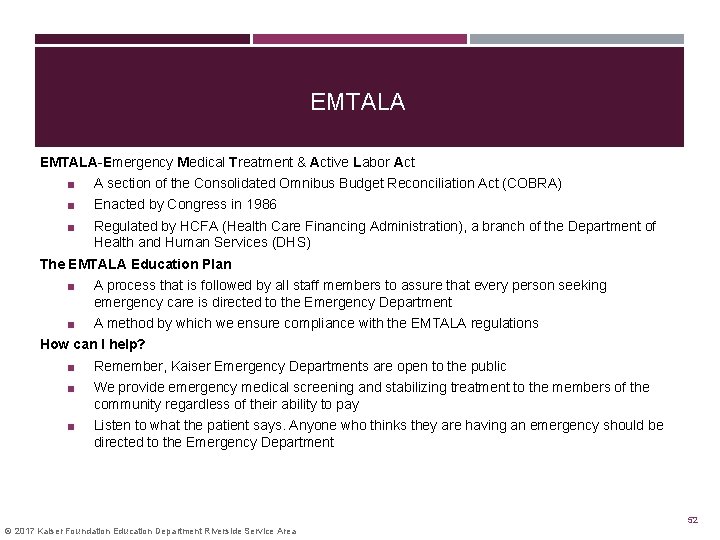 EMTALA-Emergency Medical Treatment & Active Labor Act ■ ■ ■ A section of the