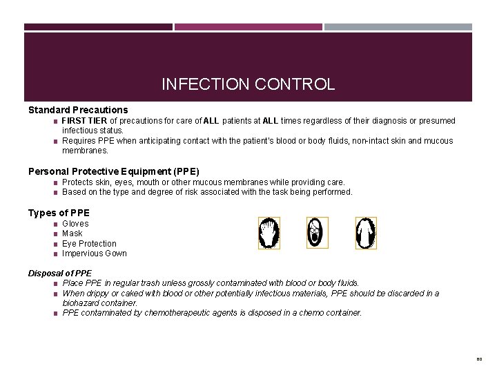 INFECTION CONTROL Standard Precautions ■ FIRST TIER of precautions for care of ALL patients