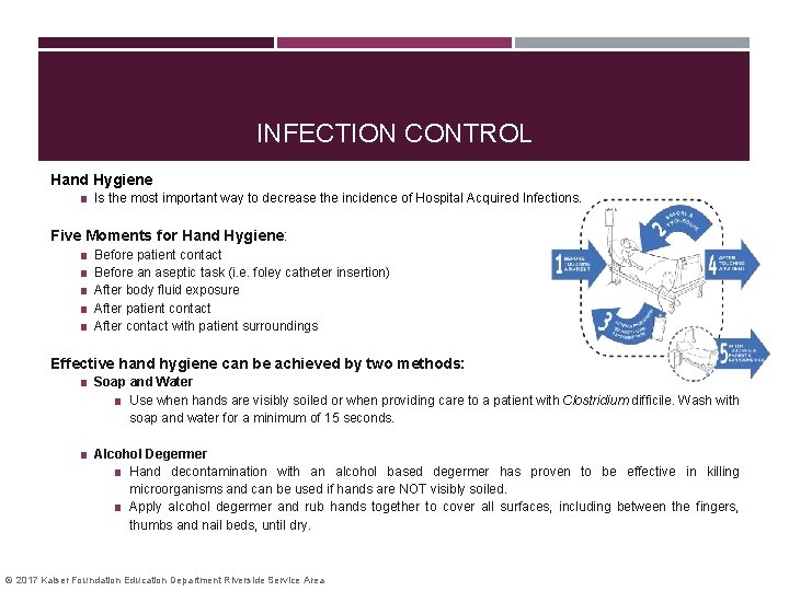INFECTION CONTROL Hand Hygiene ■ Is the most important way to decrease the incidence