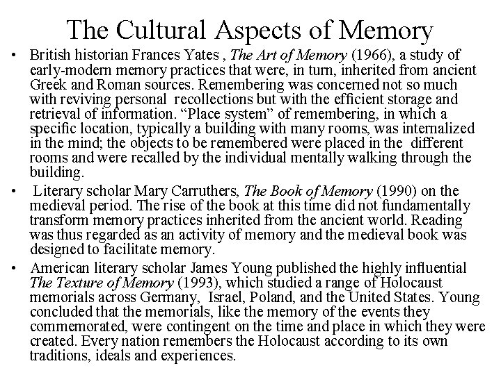 The Cultural Aspects of Memory • British historian Frances Yates , The Art of The Cultural Aspects of Memory • British historian Frances Yates , The Art of
