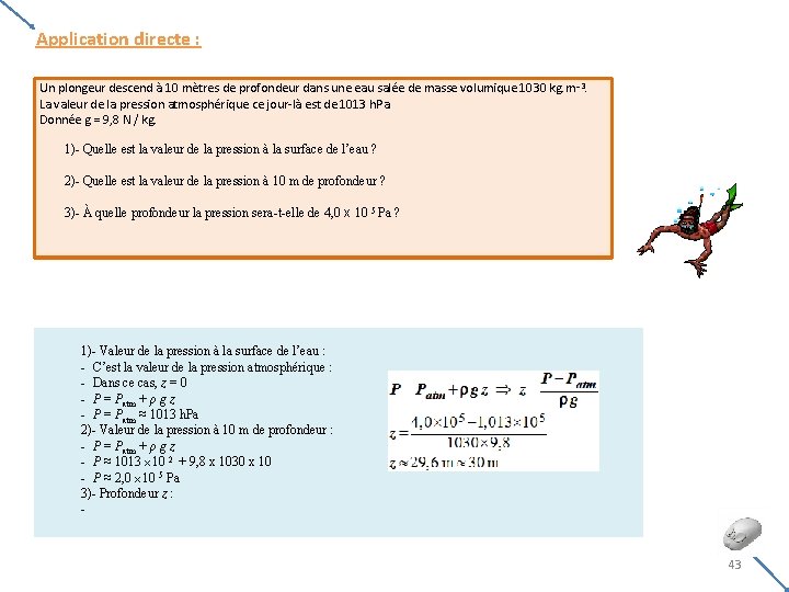 Application directe : Un plongeur descend à 10 mètres de profondeur dans une eau Application directe : Un plongeur descend à 10 mètres de profondeur dans une eau