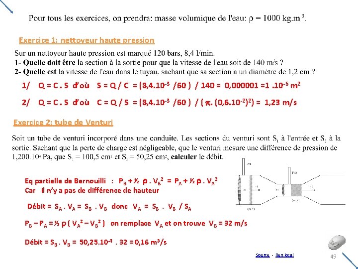 Exercice 1: nettoyeur haute pression 1/ Q = C. S d’où S = Q Exercice 1: nettoyeur haute pression 1/ Q = C. S d’où S = Q