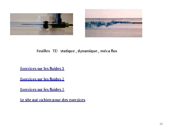 Feuilles TD statique , dynamique , méca flux Exercices sur les fluides 1 Exercices Feuilles TD statique , dynamique , méca flux Exercices sur les fluides 1 Exercices