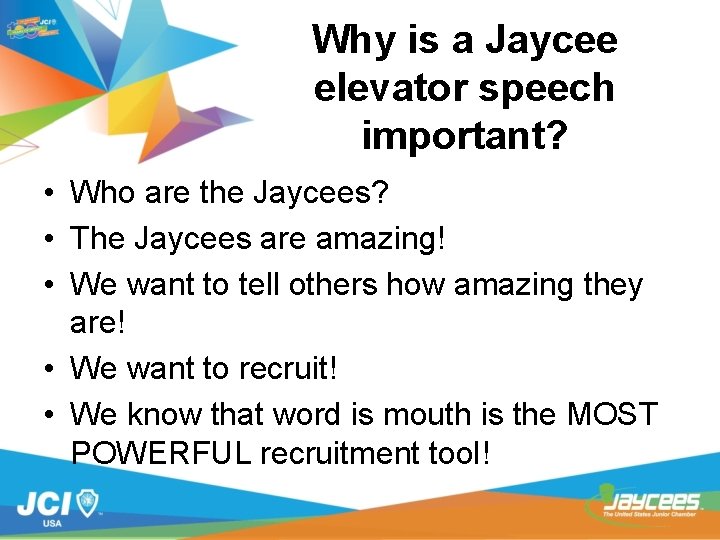 Why is a Jaycee elevator speech important? • Who are the Jaycees? • The