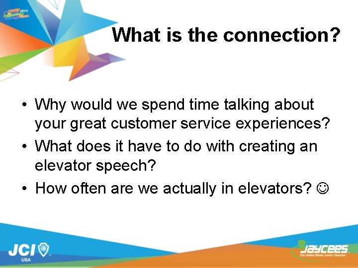 What is the connection? • Why would we spend time talking about your great