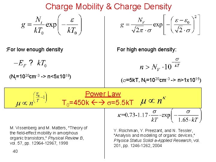 Charge Mobility & Charge Density : For low enough density (Nt=1020 cm-3 -> n<5
