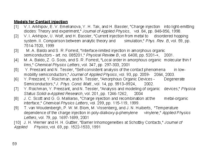 Models for Contact injection: [1] V. I. Arkhipov, E. V. Emelianova, Y. H. Tak,