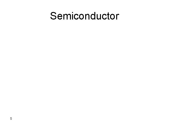 Semiconductor 5 