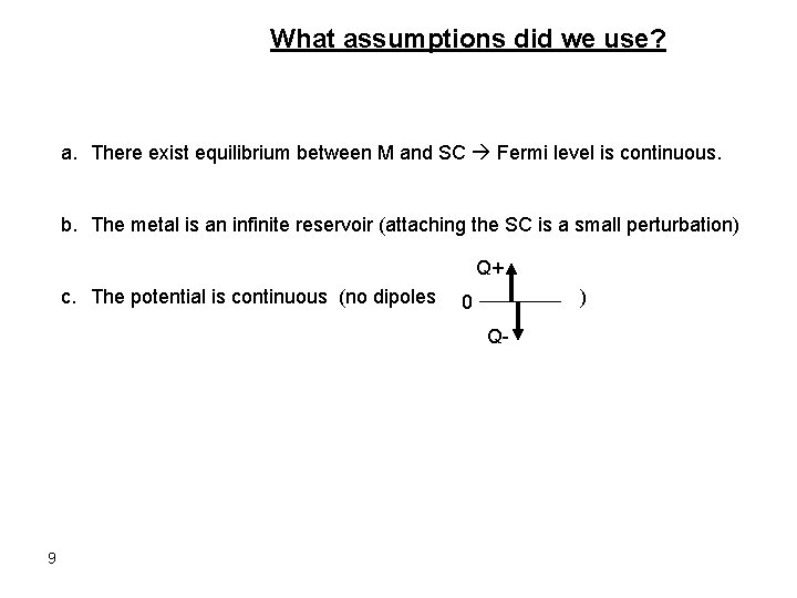 What assumptions did we use? a. There exist equilibrium between M and SC Fermi