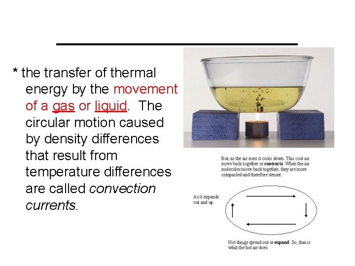 __________ * the transfer of thermal energy by the movement of a gas or