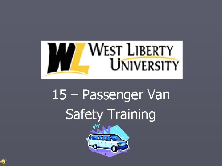 15 – Passenger Van Safety Training 