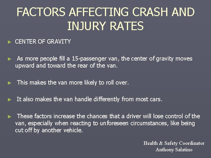 FACTORS AFFECTING CRASH AND INJURY RATES ► CENTER OF GRAVITY ► As more people