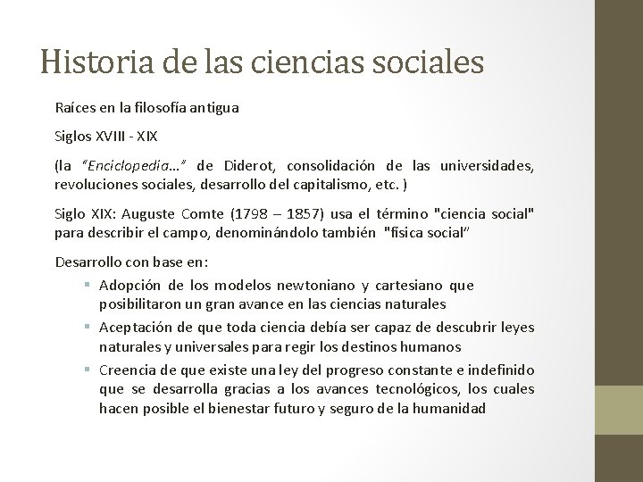 Historia de las ciencias sociales Raíces en la filosofía antigua Siglos XVIII - XIX