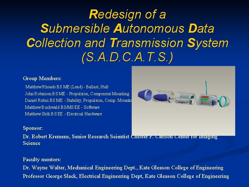 Redesign of a Submersible Autonomous Data Collection and Transmission System (S. A. D. C.